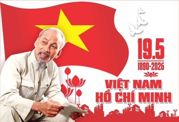 CHÀO MỪNG KỶ NIỆM 136 NĂM NGÀY SINH CHỦ TỊCH HỒ CHÍ MINH (19/5/1890-19/5/2026)